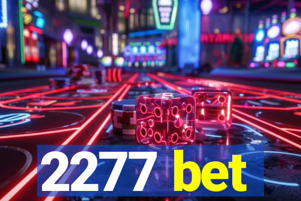 2277 bet